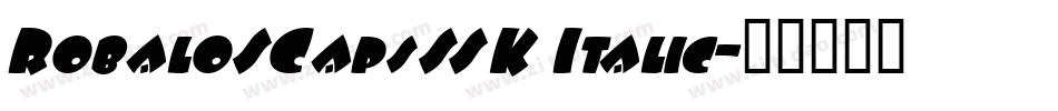 RobaloSCapsSSK Italic字体转换